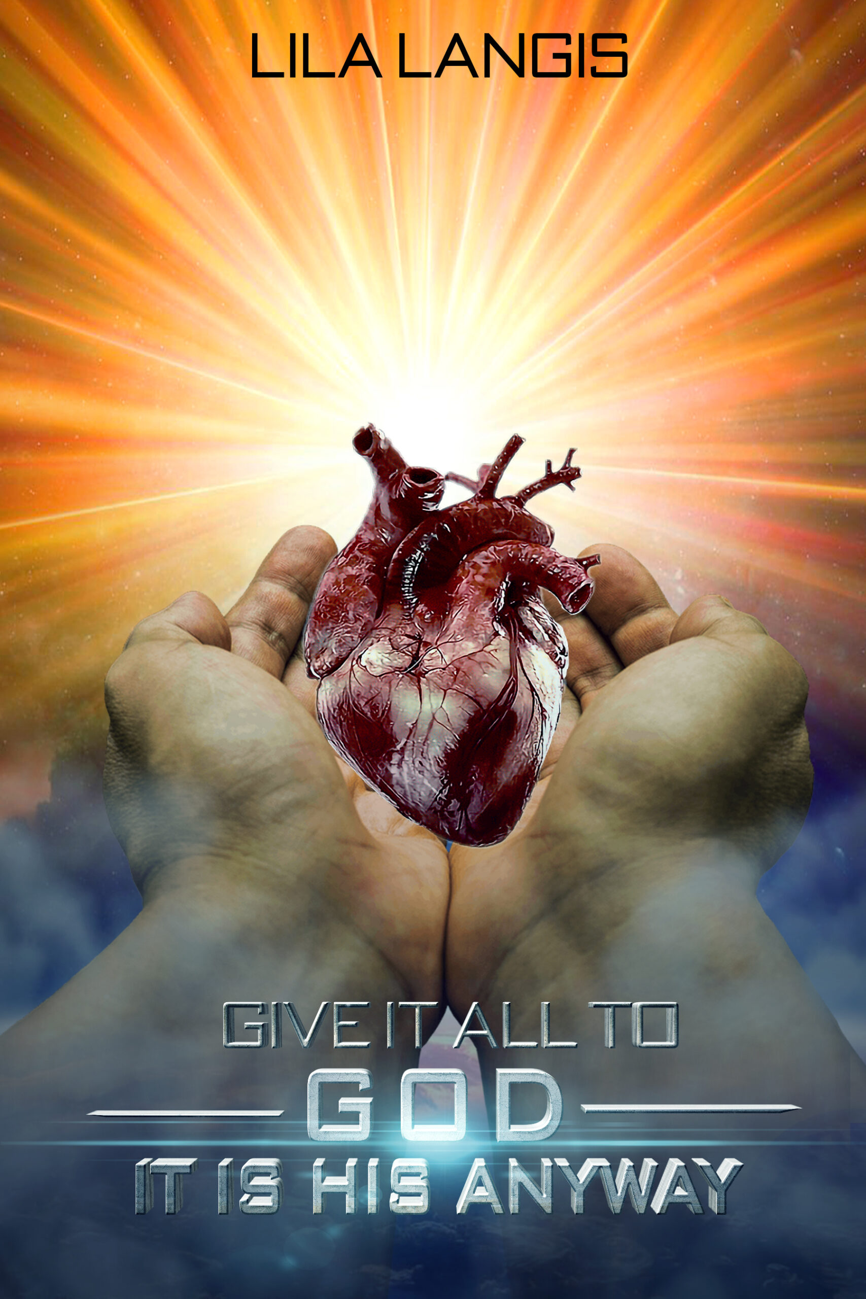 GIVE IT ALL TO GOD IT IS HIS ANYWAY 01